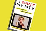 I Want My MTV: The Uncensored Story of the Music Video Revolution